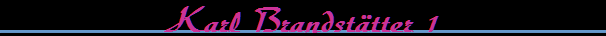 Karl Brandst�tter 1