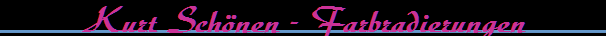 Kurt Sch�nen - Farbradierungen