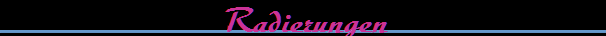 Radierungen